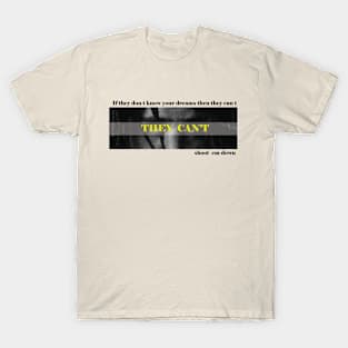 T H E Y   C A N ' T. T-Shirt